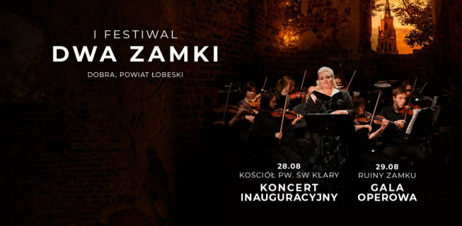 Żywa historia i magia muzyki. Przed nami I Festiwal „Dwa Zamki” w Dobrej